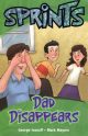 Dad Disappears 
Illustrated by Mark Meyers
Series: Sprints
Macmillan Education Australia, 2012
ISBN: 978-1-4202-9758-4
Guided reader.