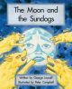 The Moon and the Sundogs 
Illustrated by Peter Campbell
Series: Reading Keys
Macmillan Education, Aust, 2011
ISBN: 9781420291551
Guided reader.