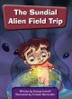 The Sundial Alien Field Trip
Illustrated by Cristian Bernardini
Series: Springboard Connect
Macmillan Education, Aust., 2014
ISBN: 978-1-4586-4866-2
Guided reader.