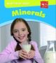 What’s In My Food? - Minerals
Series: Macmillan Young Library
Macmillan Education Australia, 2011
ISBN: 9781420282221
Hardcover reference book.
