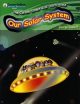 Our Solar System
Series: Intervention Works
Carson-Dellosa, USA, 2007
ISBN: 1-60022-175-0
School reader.