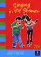 Singing In The Shower 
Illustrated by Craig Smith
Series: Just Kids
Pearson Education Australia., 2002
ISBN: 0 7339 3386 6
Chapter book.